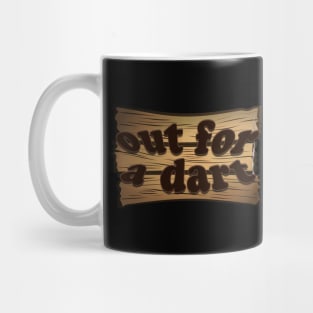 Out for a Dart Mug